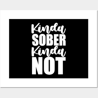 Kinda Sober, Kinda Not Funny Sarcastic Gift Idea colored Vintage Posters and Art